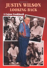 JUSTIN WILSON LOOKING BACK: A CAJUN COOKBOOK - Hardcover *Excellent Condition*