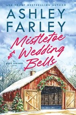 Mistletoe and Wedding Bells (Hope Springs Series) by Farley