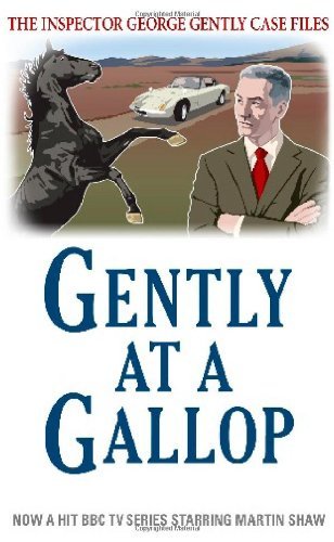 Gently at a Gallop (Inspector George Gently) By Alan Hunter