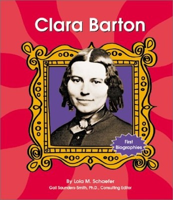 Clara Barton Hardcover Lola M. Schaefer