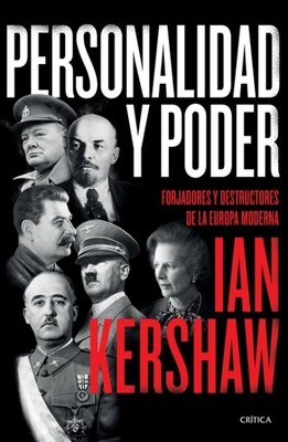 Personalidad y poder: Forjadores Y Destructores De La Europa Moderna, Paperb...