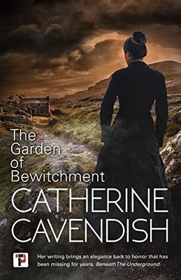 The Garden of Bewitchment (Fiction ..., Cavendish, Cath