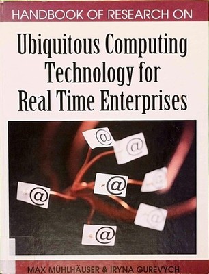 Handbook of Research on Ubiquitous Computing Technology for Real
