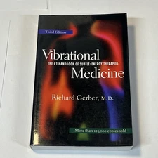 Vibrational Medicine: The #1 Handbook of Subtle-Energy Therapies - VERY GOOD