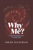 Why Me? | Understanding One's Worldly Fate | Suleiman Omar | Buch | Englisch