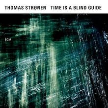 Time Is A Blind Guide von Stronen,Thomas | CD | Zustand gut