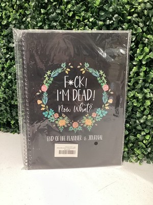 I m Dead! End of Life Planner & Journal