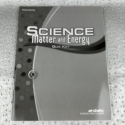 ABeka A Beka Science Matter Energy Teacher Quiz Key 11568108