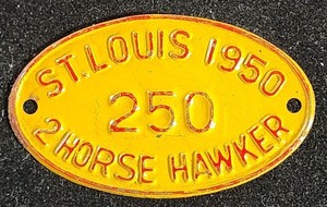 1950 St. Louis 2 Horse Hawker LICENSE PLATE #250. Our B1994