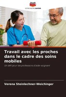 Travail Avec Les Proches Dans Le Cadre Des Soins Mobiles Steinlechner-Weichinger
