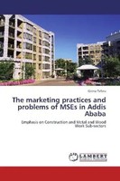 Girma Tefera | The Marketing Practices And Problems Of Mses In Addis Ababa