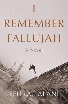 I Remember Fallujah: A Novel von Alani, Feurat | Buch | Zustand gut