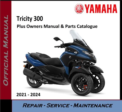 Yamaha TRICITY 300 Workshop Service Repair Manual 2021 2022 2023
