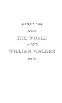 The World and William Walker by Anne Carr (English) Hardcover Book
