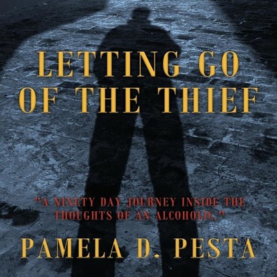 Letting Go of the Thief ''A Ninety Day Journey Inside the Thoughts