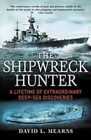 David L. Mearns - Shipwreck Hunter A Lifetime Of Extraordinary Deep- - G245Z