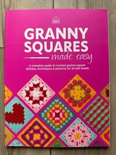 2025 GRANNY SQUARES MADE EASY Complete Guide STITCHES Techniques PATTERNS Levels