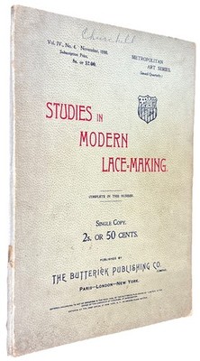 Studies In Modern Lace-Making Vol IV No 4 November 1898 Metropolitan Art Series