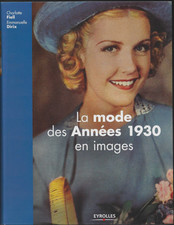 la MODE des ANNÉES 1930 en images - C. FIELL - E. DIRIX - 2012