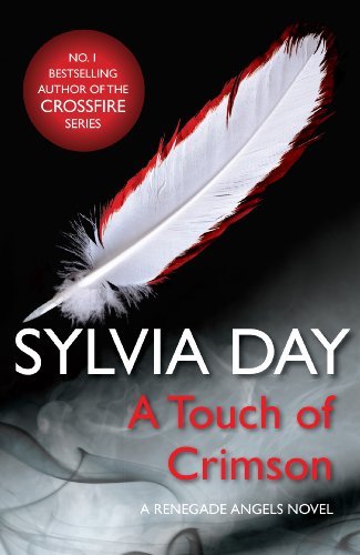 A Touch of Crimson (A Renegade Angels Novel): 1-Sylvia Day