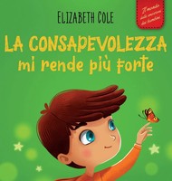 Elizabeth Cole | La Consapevolezza Mi Rende Più Forte | Buch | Italienisch
