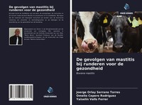 De Gevolgen Van Mastitis Bij Runderen Voor De Gezondheid Boviene Mastitis Buch