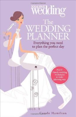 The Wedding Planner. You and Your Wedding: Everything You Need to Plan the Per,