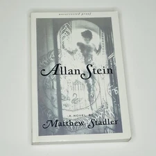 "Allan Stein" by Matthew Stadler - UNCORRECTED PROOF 1999 1st Edition Paperback