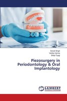 Sonali Singh (U. A.) | Piezosurgery In Periodontology & Oral Implantology | Buch