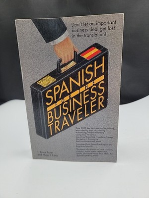 Foreign Language Business Dictionaries Ser.: Spanish for the Business Traveler  