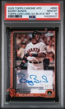 Barry Bonds 2025 Topps Chrome Update Auto Black Refractor /10 - PSA 10 POP 1