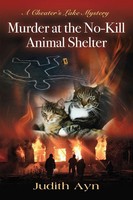 Judith Ayn | Murder At The NO-KILL Animal Shelter | Taschenbuch | Englisch