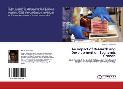 The Impact of Research and Development on Economic Growth Pamela Izunwanne