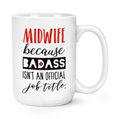 Geburtshelfer Weil Badass Isn'T Eine Offiziell Job Role 426ml Große Tasse - Spaß