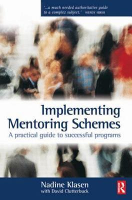 Implementing Mentoring Schemes : A Practical Guide to Successful Programs, Pa...
