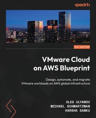 VMware Cloud on AWS Blueprint Oleg Ulyanov (u. a.) Taschenbuch Englisch 2024