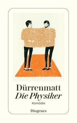 Dürrenmatt/Die Physiker ~ Friedrich Dürrenmatt ~  9783257230475
