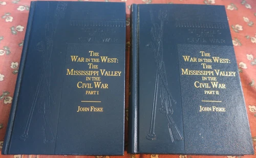 Civil War in the West:Mississippi Valley in the Civil War by Fiske,2 Vols.,Maps