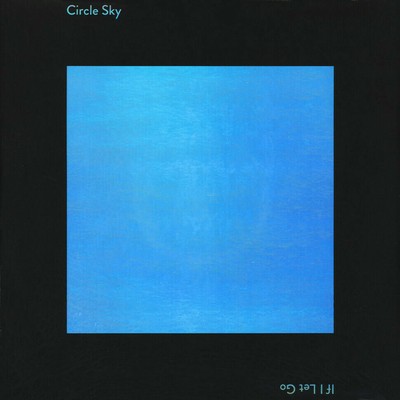 Circle Sky - If I Let Go Ulrich Schnauss & Mi [New & Sealed]