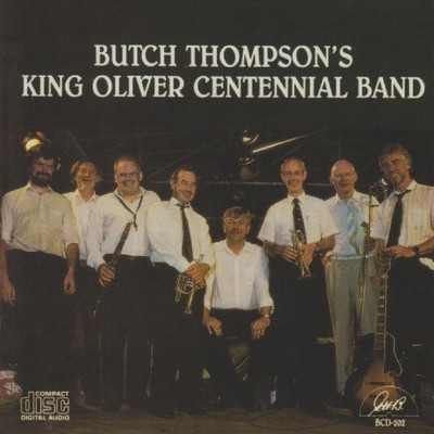 Butch Thompson - Butch Thompson's King Oliver Centennial Band [New CD]