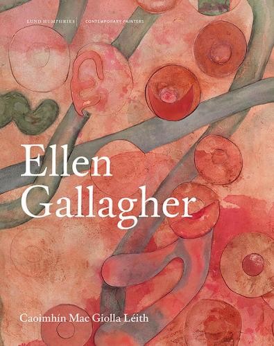 Ellen Gallagher by Caoimhn Mac Giolla Lith - 9781848223912