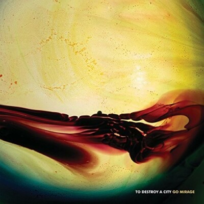 Go Mirage by To Destroy a City (CD, 2017)