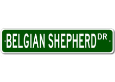 Belgian Shepherd K9 Breed Pet Dog Lover Metal Street Sign - Aluminum