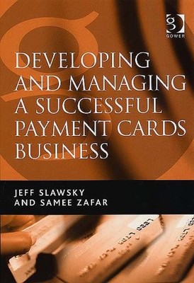 Developing and Managing a Successful Payment Cards Business,Jeff