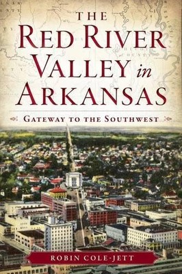 Robin Cole-jett The Red River Valley in Arkansas (Taschenbuch)