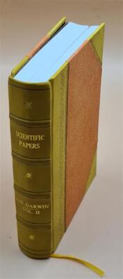 Scientific Papers By Sir George Howard Darwin... V.2. Volume 2 1 [Leather Bound]