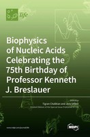 Biophysics Of Nucleic Acids Celebrating The 75Th Birthday Of Professor...