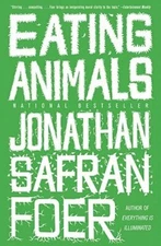 Eating Animals by Jonathan Safran Foer: New