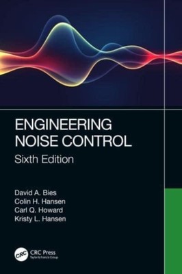 ENGINEERING NOISE CONTROL von David A. (University of Adelaide, Australien) Bies