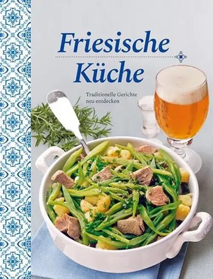 Friesische Küche | Traditionelle Gerichte neu entdecken | Buch | 80 S. | Deutsch